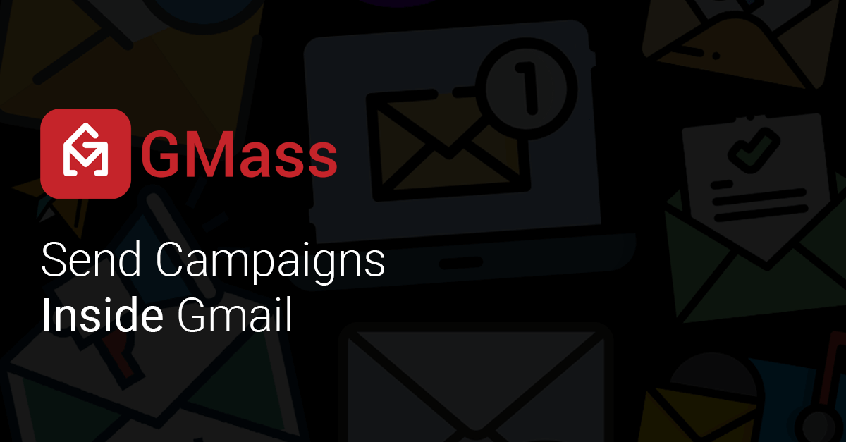 GMass: Mail merge and mass emails for Gmail